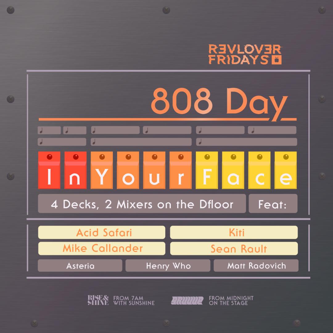 808 Day: In Your Face — Revolver Fridays