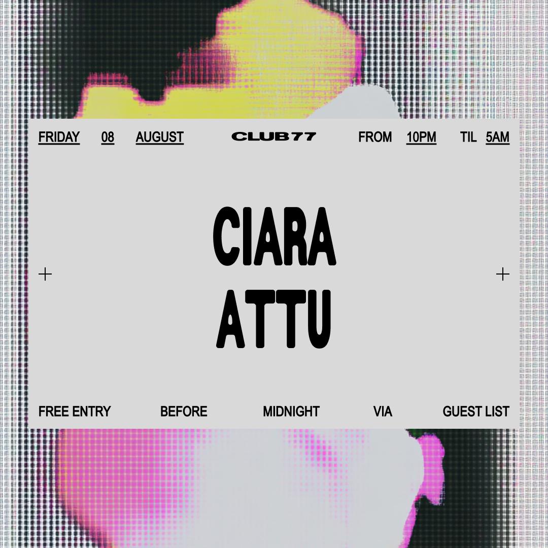 Fridays at 77: Ciara, Attu