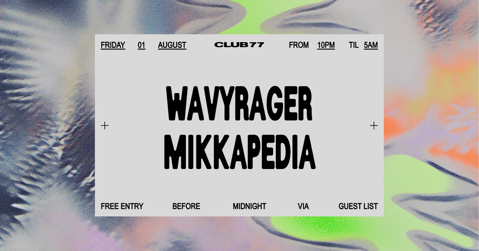Fridays at 77: Wavyrager, Mikkapedia