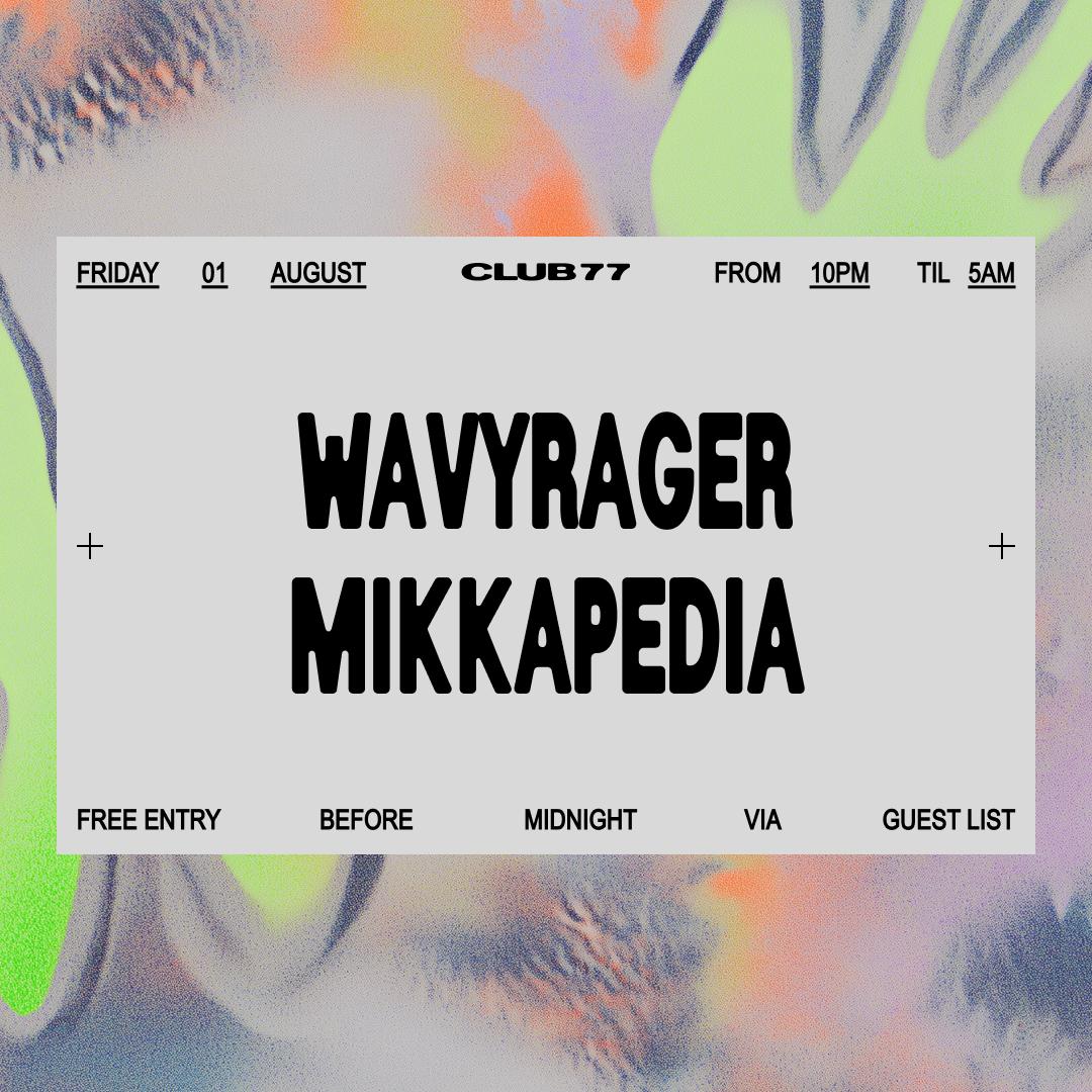 Fridays at 77: Wavyrager, Mikkapedia