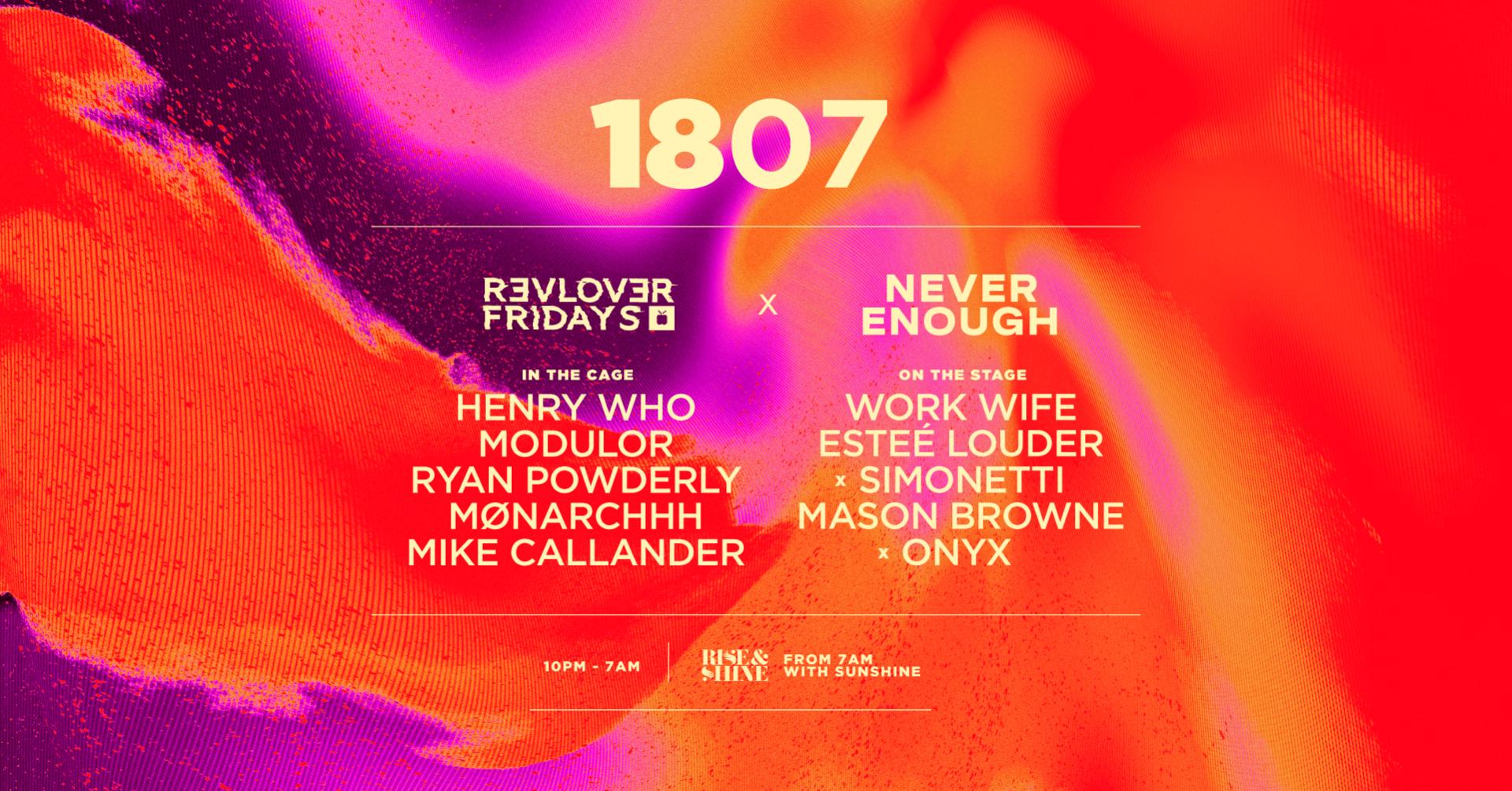 Never Enough x Revolver Fridays