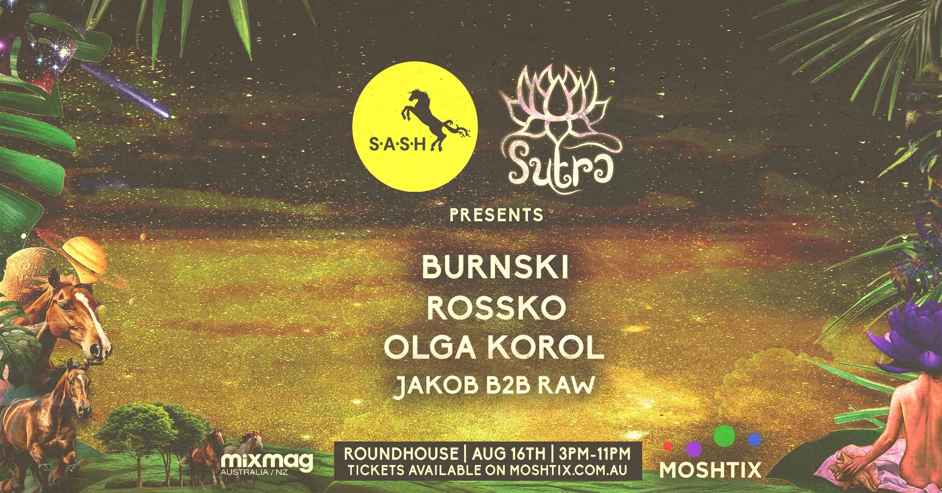 ★ S.A.S.H & SUTRA at Roundhouse ★ PRESALE TICKETS ★
