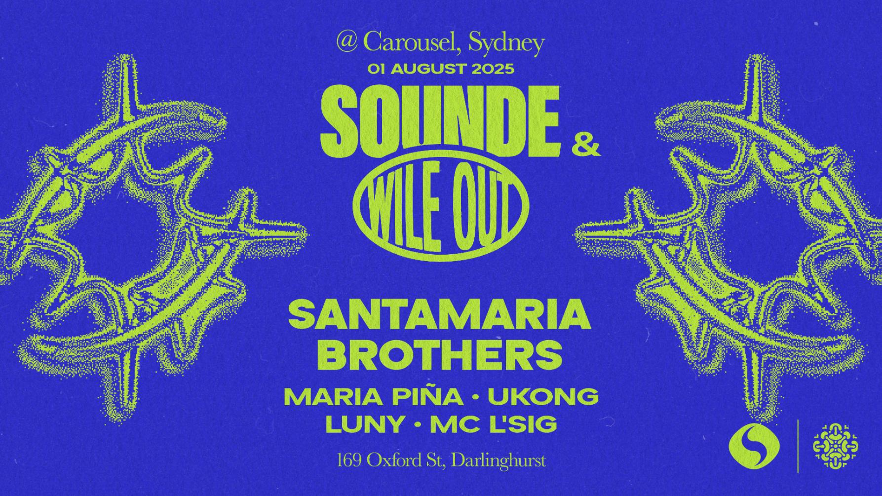 Sounde x Wile Out - Santamaria Brothers (FREE Guestlist)