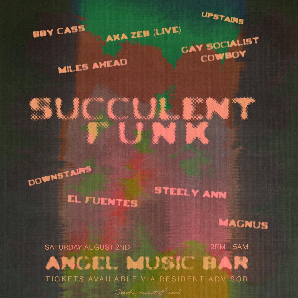 Succulent Funk W/ Bby Cass, AKA Zeb & More